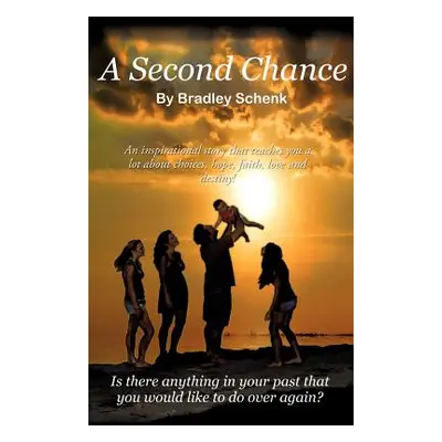 "A Second Chance" - "" ("Schenk Bradley W.")(Paperback)