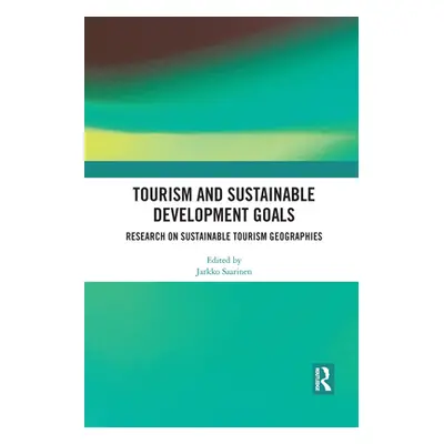 "Tourism and Sustainable Development Goals: Research on Sustainable Tourism Geographies" - "" ("