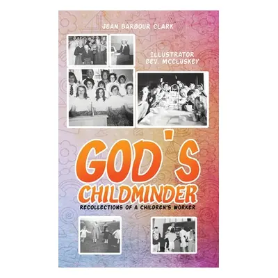 "God's Childminder" - "" ("Clark Jean Barbour")(Paperback)