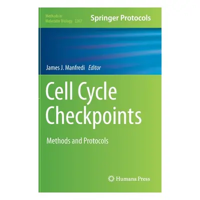 "Cell Cycle Checkpoints: Methods and Protocols" - "" ("Manfredi James J.")(Pevná vazba)