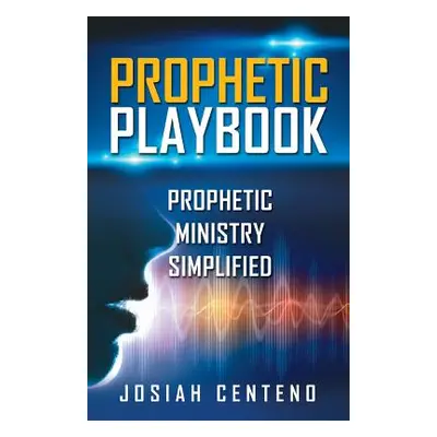 "Prophetic Playbook" - "" ("Centeno Josiah")(Paperback)