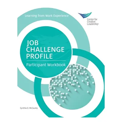 "Job Challenge Profile: Participant Workbook" - "" ("McCauley Cynthia D.")(Paperback)