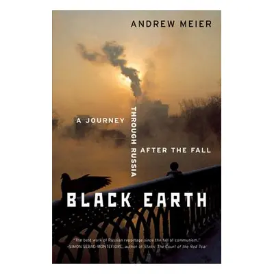 "Black Earth: A Journey Through Russia After the Fall (Revised)" - "" ("Meier Andrew")(Paperback