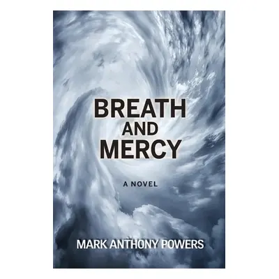 "Breath and Mercy" - "" ("Powers Mark Anthony")(Paperback)