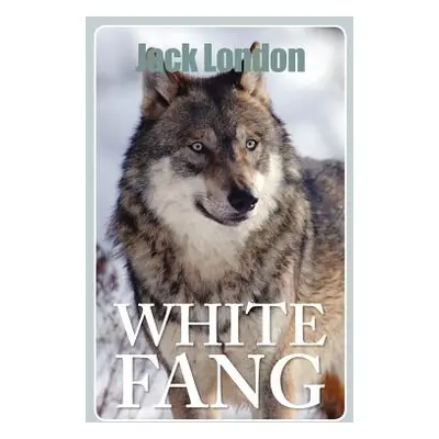 "White Fang" - "" ("London Jack")(Paperback)