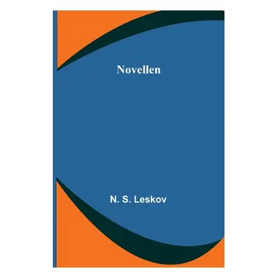 "Novellen" - "" ("S. Leskov N.")(Paperback)