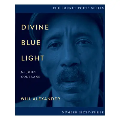 "Divine Blue Light (for John Coltrane): Pocket Poets Series No. 63" - "" ("Alexander Will")(Pape