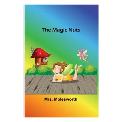 "The Magic Nuts" - "" ("Molesworth")(Paperback)