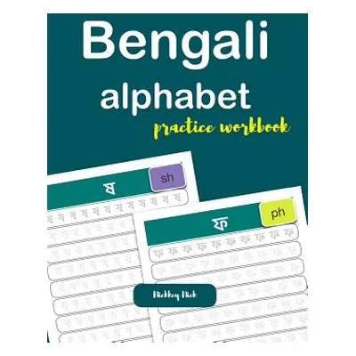 "Bengali Alphabet Practice Workbook" - "" ("Nick Nickkey")(Paperback)