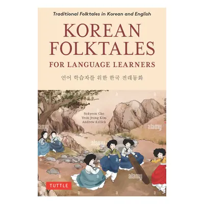 "Korean Folktales for Language Learners: Traditional Stories in English and Korean (Free Online 