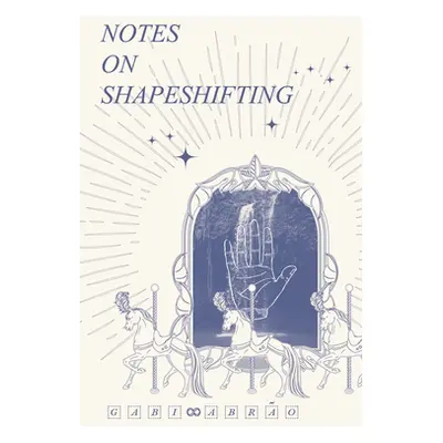 "Notes on Shapeshifting" - "" ("Abro Gabi")(Paperback)