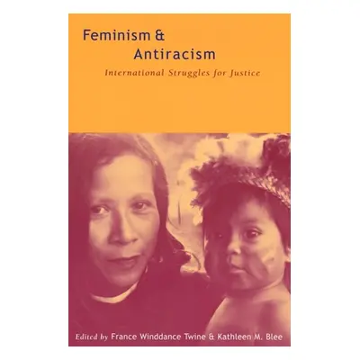 "Feminism and Antiracism: International Struggles for Justice" - "" ("Twine France Winddance")(P