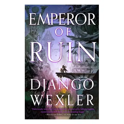 "Emperor of Ruin" - "" ("Wexler Django")(Paperback)