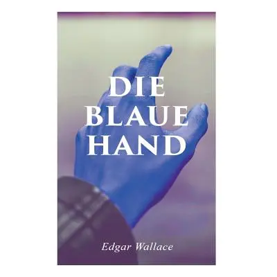 "Die blaue Hand" - "" ("Wallace Edgar")(Paperback)