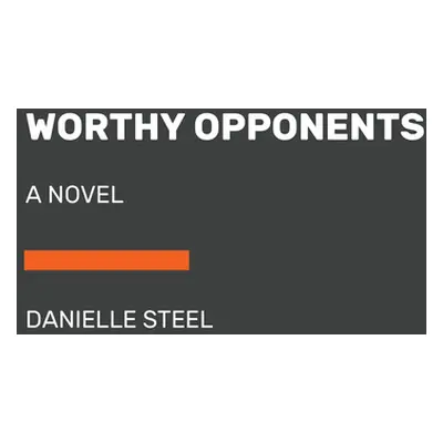 "Worthy Opponents" - "" ("Steel Danielle")(Paperback)