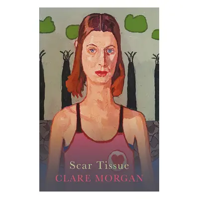 "Scar Tissue" - "" ("Morgan Clare")(Paperback)