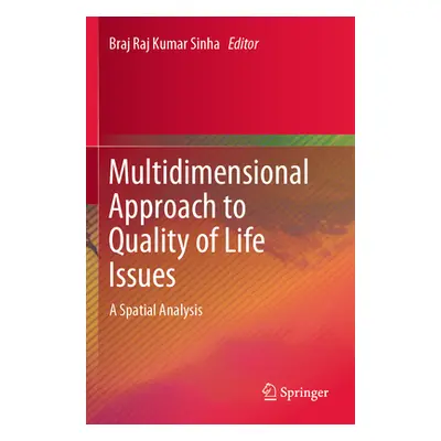 "Multidimensional Approach to Quality of Life Issues: A Spatial Analysis" - "" ("Sinha Braj Raj 