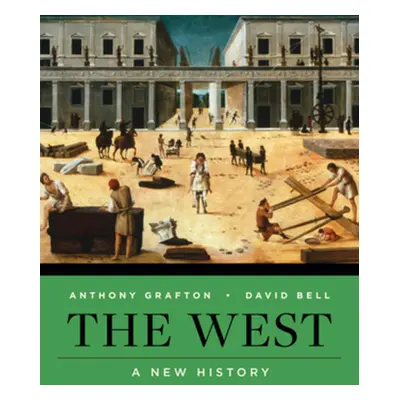 "The West: A New History" - "" ("Bell David A.")(Paperback)