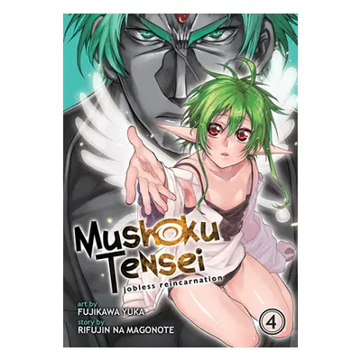 "Mushoku Tensei: Jobless Reincarnation (Manga) Vol. 4" - "" ("Magonote Rifujin Na")(Paperback / 