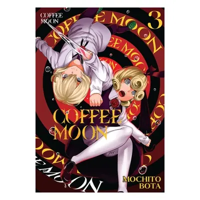 "Coffee Moon, Vol. 3: Volume 3" - "" ("Bota Mochito")(Paperback)