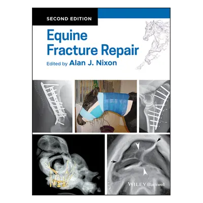 "Equine Fracture Repair" - "" ("Nixon Alan J.")(Pevná vazba)