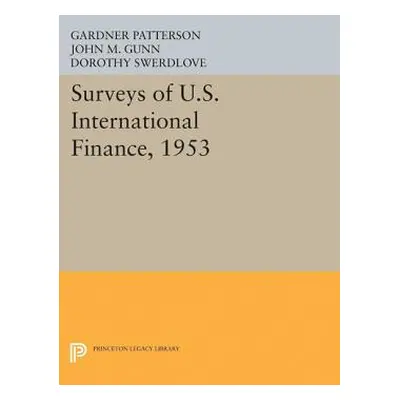 "Surveys of U.S. International Finance, 1953" - "" ("Patterson Gardner")(Paperback)