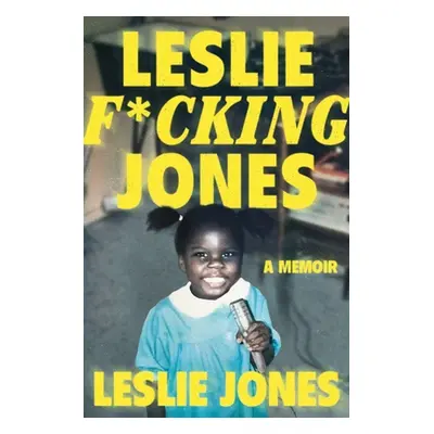 "Leslie F*cking Jones" - "" ("Jones Leslie")(Pevná vazba)