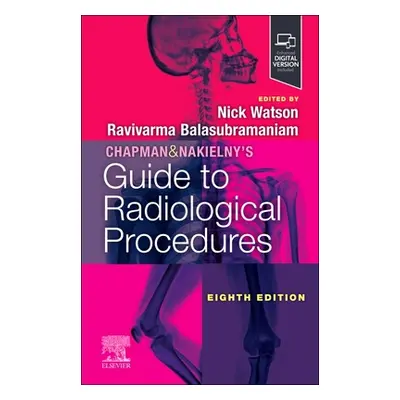 "Chapman & Nakielny's Guide to Radiological Procedures" - "" ("Balasubramaniam Ravivarma")(Paper