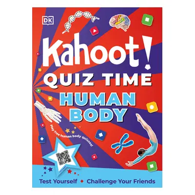 "Kahoot! Quiz Time Human Body: Test Yourself Challenge Your Friends" - "" ("DK")(Paperback)