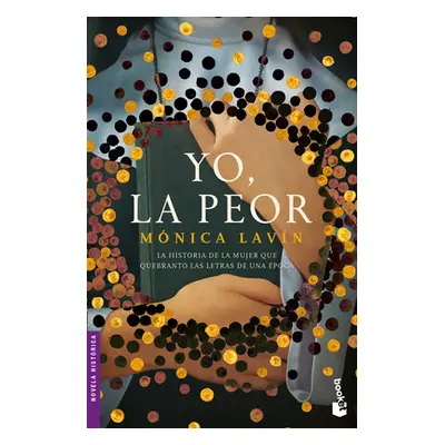 "Yo, La Peor" - "" ("Lavn Mnica")(Paperback)