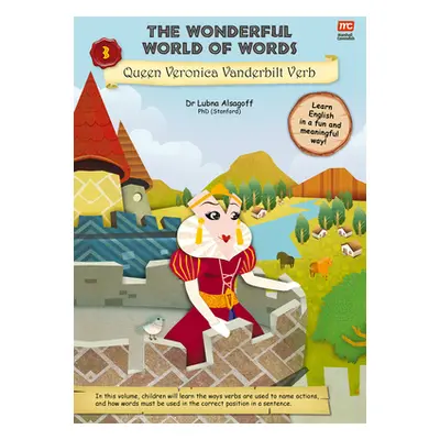 "The Wonderful World of Words: Queen Veronica Vanderbilt Verb, 3" - "" ("Alsagoff Lubna")(Paperb