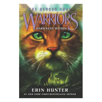 "Warriors: The Broken Code #4: Darkness Within" - "" ("Hunter Erin")(Paperback)