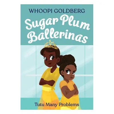 "Sugar Plum Ballerinas: Tutu Many Problems (Previously Published as Terrible Terrel)" - "" ("Gol