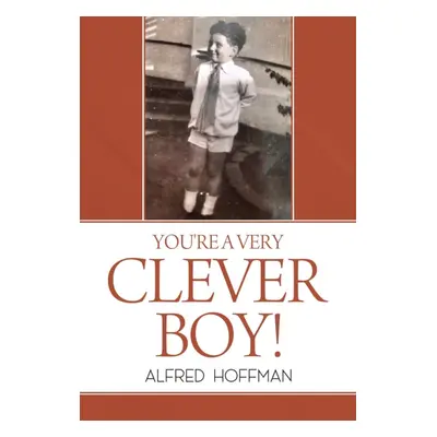 "You're a Very Clever Boy!" - "" ("Hoffman Alfred")(Paperback / softback)