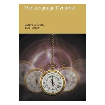 "The Language Dynamic" - "" ("O'Grady Garard")(Paperback)