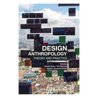 "Design Anthropology: Theory and Practice" - "" ("Gunn Wendy")(Paperback)