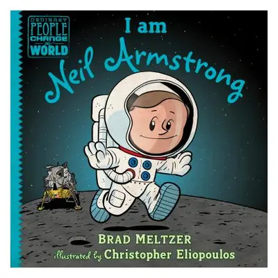 "I Am Neil Armstrong" - "" ("Meltzer Brad")(Pevná vazba)