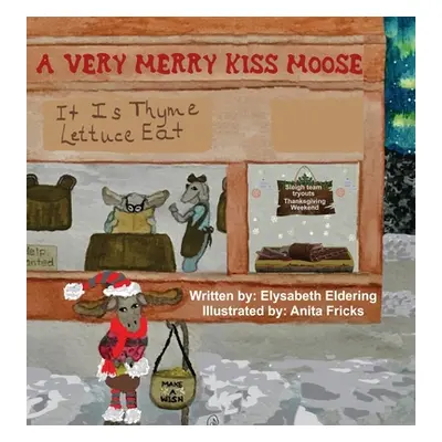 "A Very Merry Kiss Moose" - "" ("Eldering Elysabeth")(Pevná vazba)