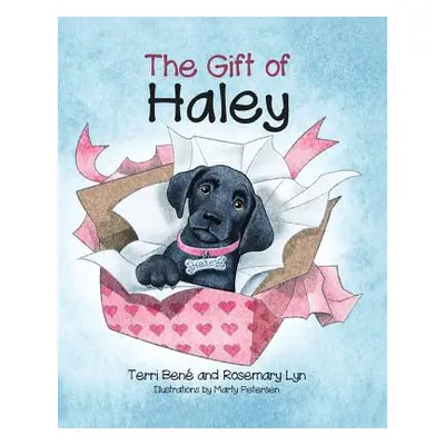 "The Gift of Haley" - "" ("Bene Terri")(Paperback)