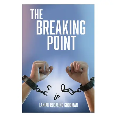 "The Breaking Point" - "" ("Goodman Laniah Rosalind")(Paperback)