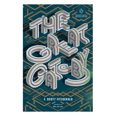 "The Great Gatsby: (Penguin Classics Deluxe Edition)" - "" ("Fitzgerald F. Scott")(Paperback)