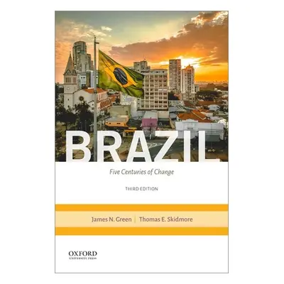 "Brazil: Five Centuries of Change" - "" ("Green James")(Paperback)