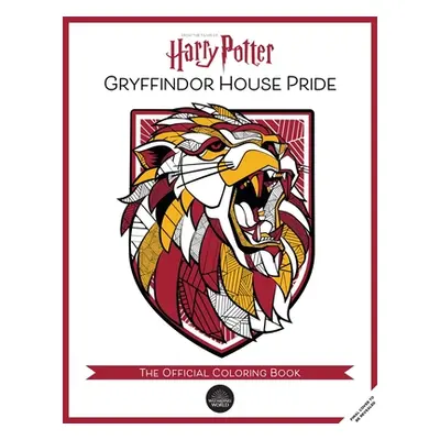 "Harry Potter: Gryffindor House Pride: The Official Coloring Book: