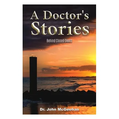 "A Doctor's Stories" - "" ("McGeehan John")(Paperback)