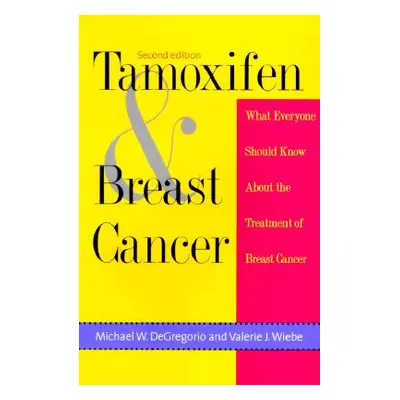 "Tamoxifen and Breast Cancer" - "" ("DeGregorio Michael W.")(Paperback)