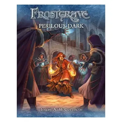 "Frostgrave: Perilous Dark" - "" ("McCullough Joseph A.")(Paperback)