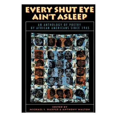 "Every Shut Eye Ain't Asleep: An Anthology of Poetry by African Americans Since 1945" - "" ("Har