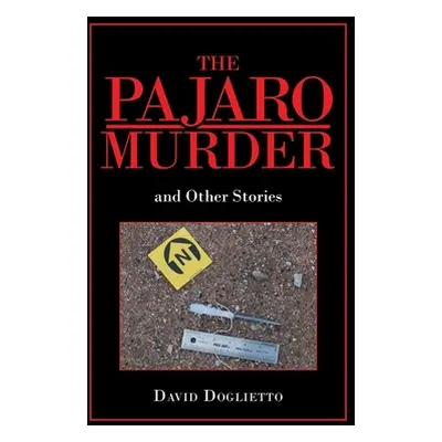 "The Pajaro Murder: And Other Stories" - "" ("Doglietto David")(Paperback)