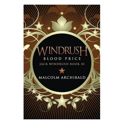 "Windrush - Blood Price: Large Print Edition" - "" ("Archibald Malcolm")(Paperback)