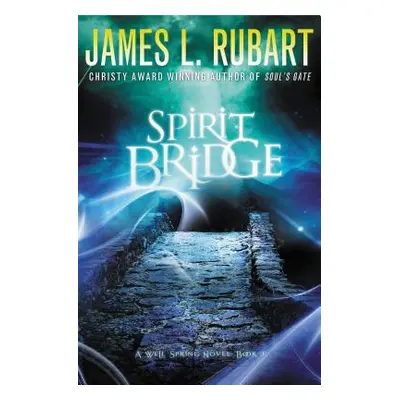 "Spirit Bridge" - "" ("Rubart James L.")(Paperback)